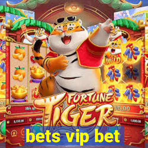 bets vip bet